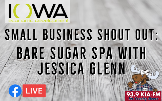 Iowa Economic Development Authority Small Business Shout Out with Jessica Glenn from Bare Sugar Spa and Salon.