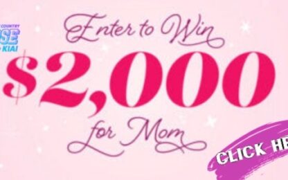 Your Chance To Win $2000 for Mom!